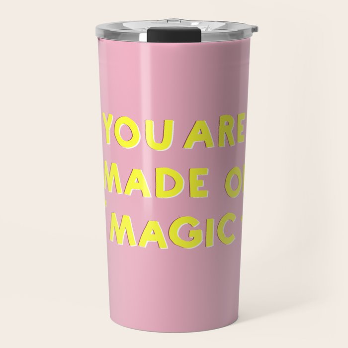 YOU ARE MADE OF MAGIC - typography Travel Mug Gallery Image 1