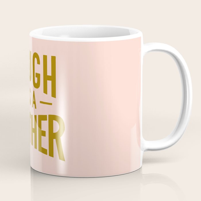 Tough as a Mother Coffee Mug Gallery Image 1