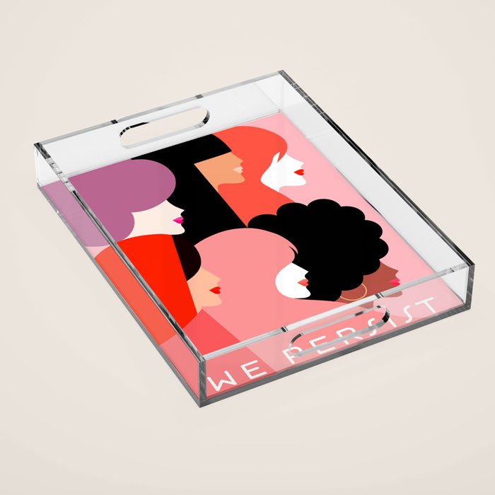 Girl Power we persist  #girlpower Acrylic Tray Gallery Image 1