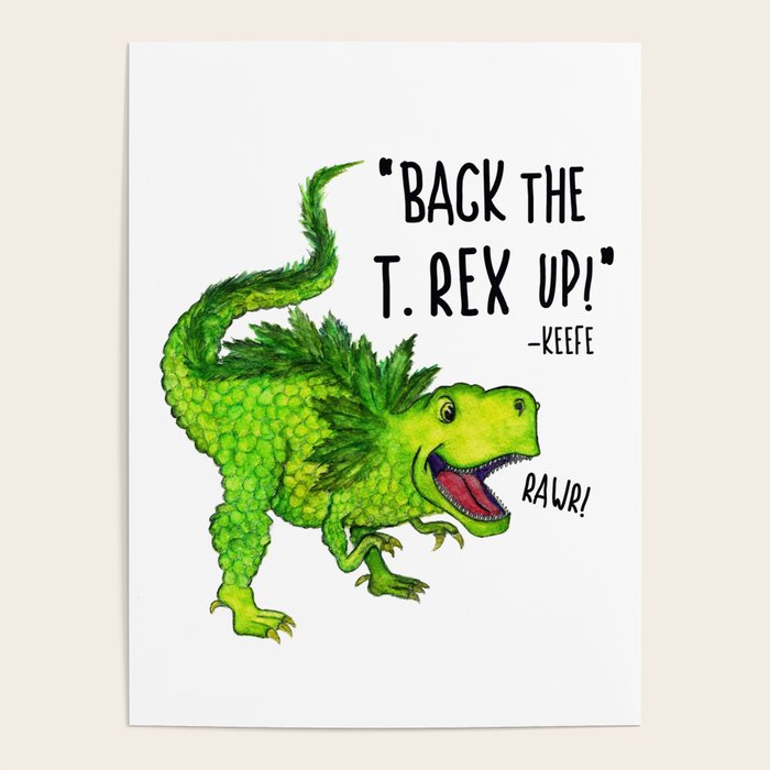 Back the T. Rex up! Poster Gallery Image 4