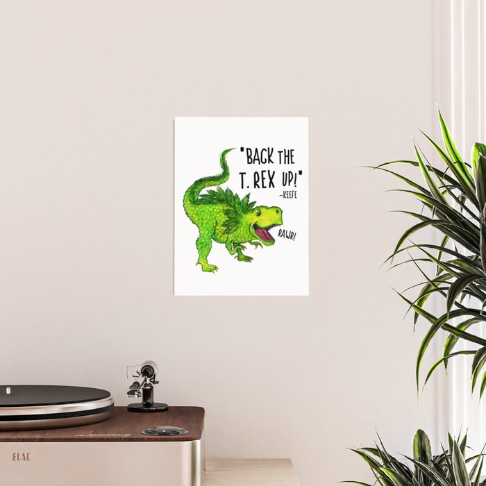 Back the T. Rex up! Poster Gallery Image 2