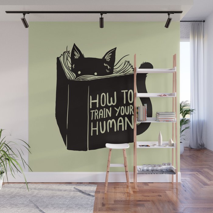 How To Train Your Human Wall Mural Gallery Image 1