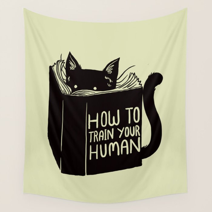 How To Train Your Human Wall Tapestry Gallery Image 1