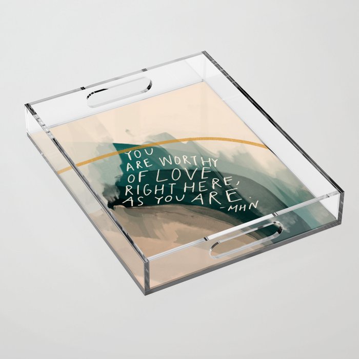You are Worthy of Love Acrylic Tray Gallery Image 1