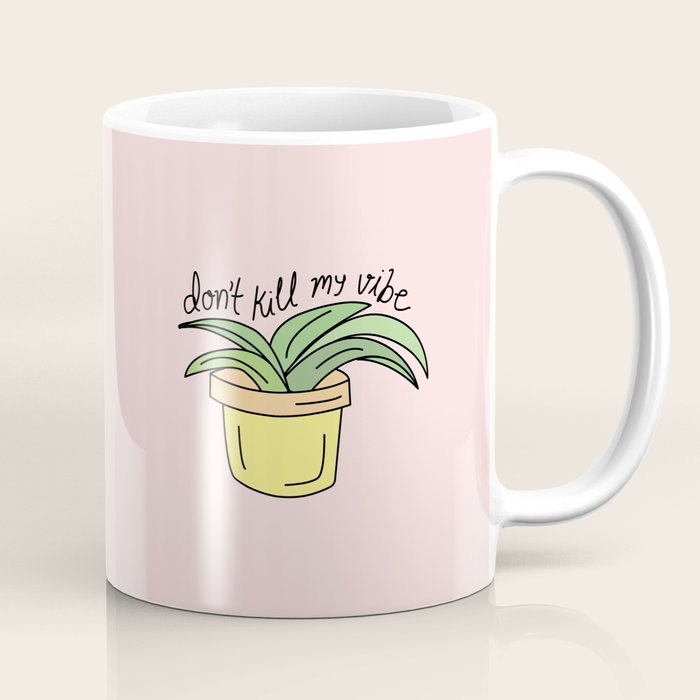 DON'T KILL MY VIBE Coffee Mug Gallery Image 1