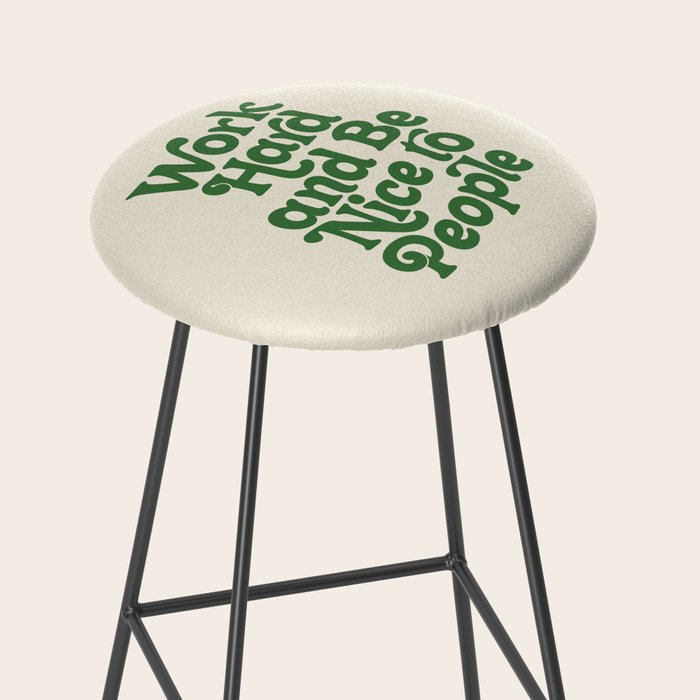 Work Hard and Be Nice to People typography in green Stool Gallery Image 2