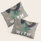 With You Pillow Sham Gallery Image 3