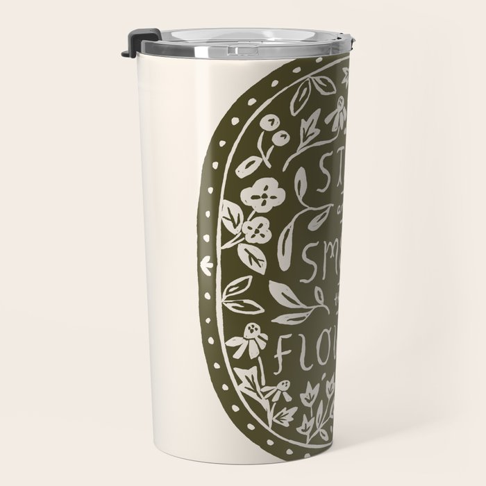 Stop and Smell the Flowers Travel Mug Gallery Image 3