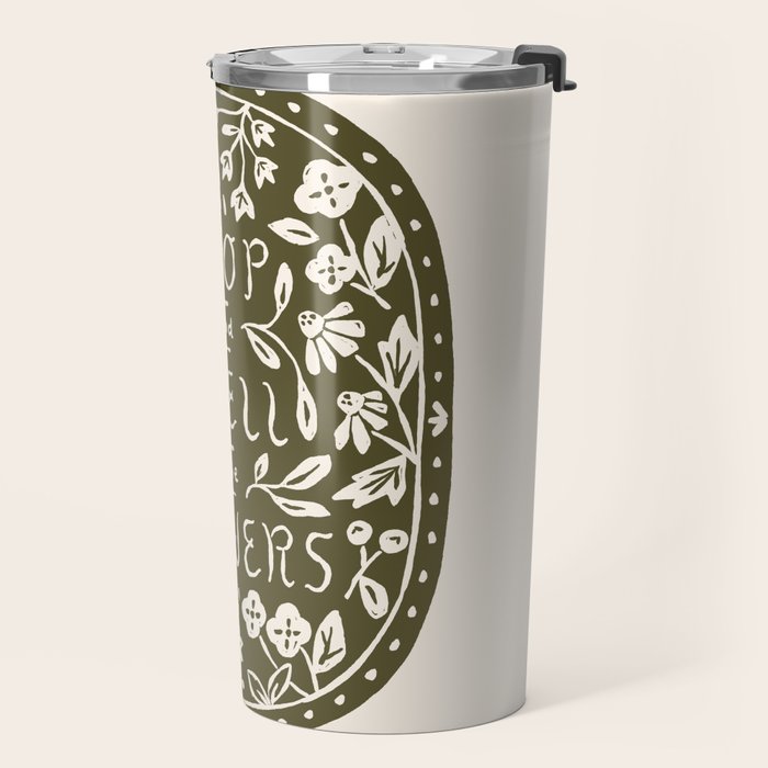 Stop and Smell the Flowers Travel Mug Gallery Image 2