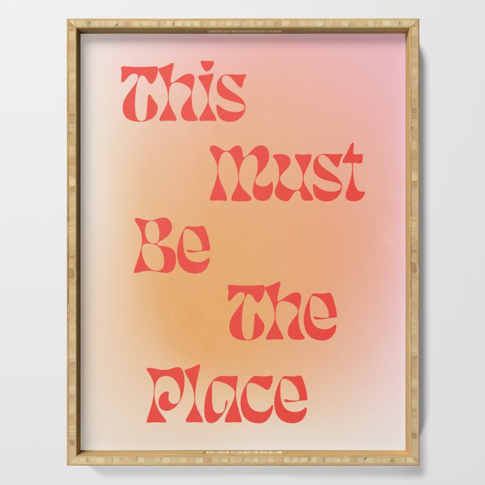 This Must Be The Place: Gradient Edition Serving Tray Gallery Image 1