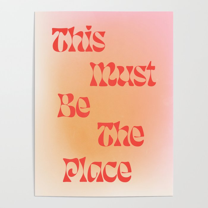 This Must Be The Place: Gradient Edition Poster Gallery Image 1