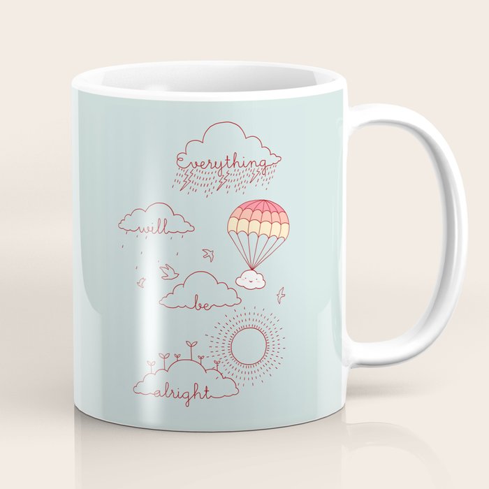 Everything will be alright Coffee Mug Gallery Image 1