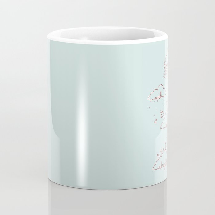 Everything will be alright Coffee Mug Gallery Image 4