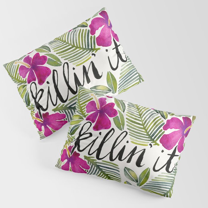 Killin' It - Tropical Pink Pillow Sham Gallery Image 1