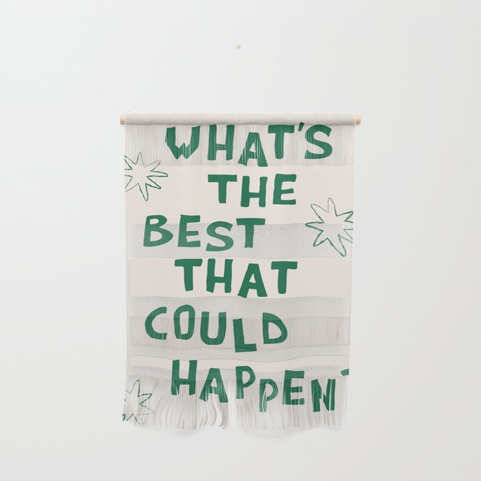 What's The Best That Could Happen in Green and Linen White Wall Hanging Gallery Image 1