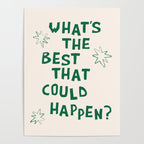 What's The Best That Could Happen in Green and Linen White Poster Gallery Image 4