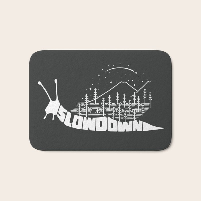 Slow down Bath Mat Gallery Image 1