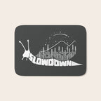 Slow down Bath Mat Gallery Image 1