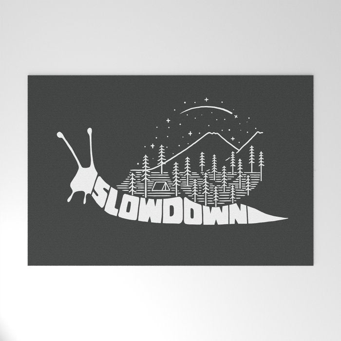 Slow down Welcome Mat Gallery Image 1