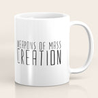 weapons of mass creation Coffee Mug Gallery Image 1