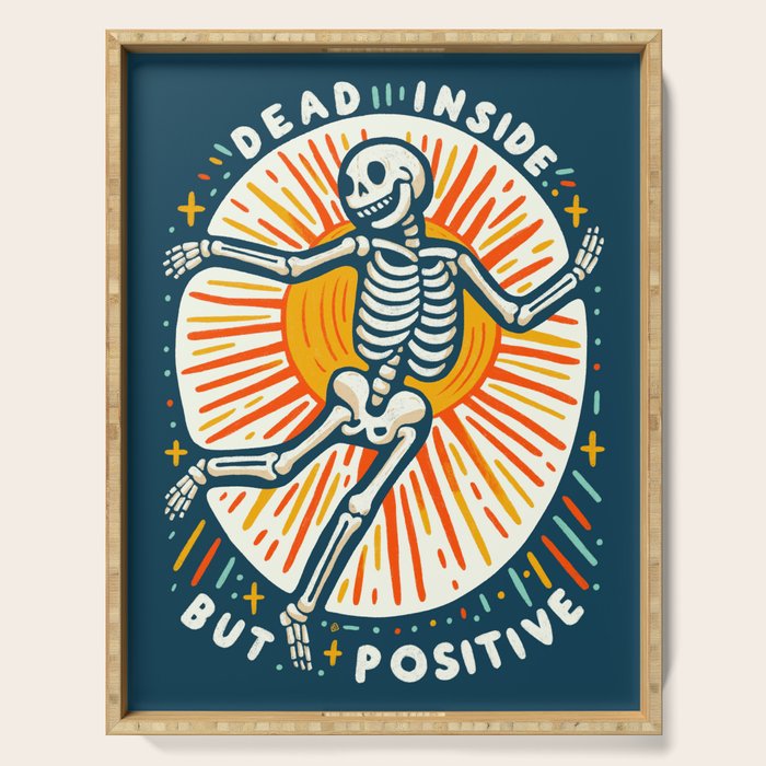 Dead inside but Positive - embrace your inner optimist Serving Tray Gallery Image 1