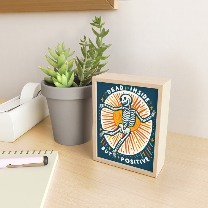 Dead inside but Positive - embrace your inner optimist Mini Art Print Gallery Image 2