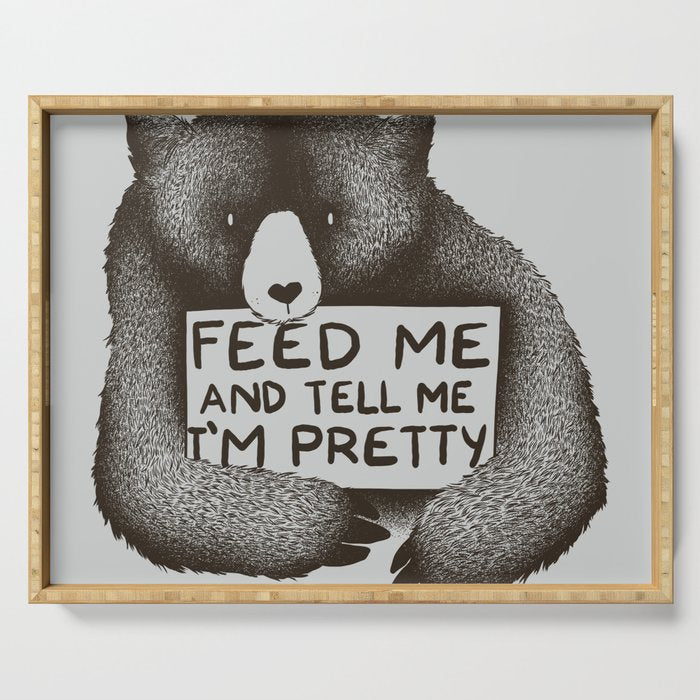 Feed Me And Tell Me I'm Pretty Bear Serving Tray Gallery Image 1
