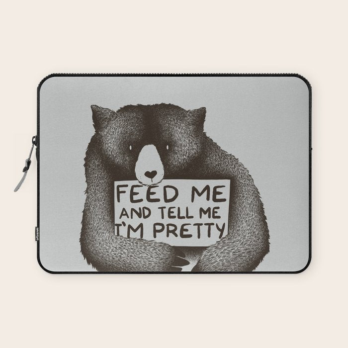 Feed Me And Tell Me I'm Pretty Bear Laptop Sleeve Gallery Image 1