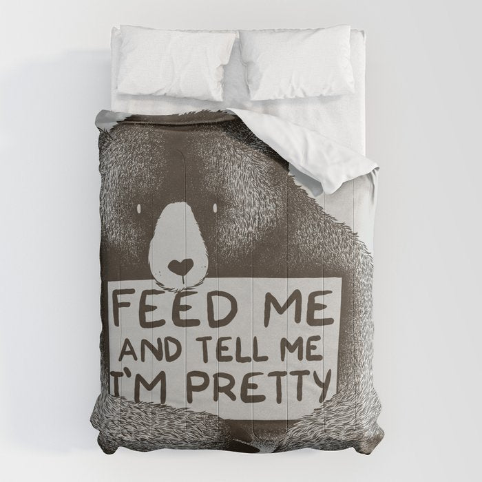Feed Me And Tell Me I'm Pretty Bear Comforter Gallery Image 1