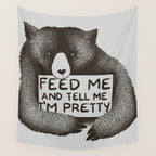 Feed Me And Tell Me I'm Pretty Bear Wall Tapestry Gallery Image 4