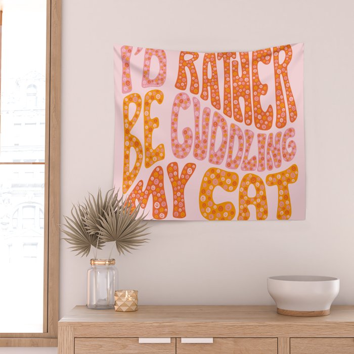 I'd Rather Be Cuddling My Cat Wall Tapestry Gallery Image 2