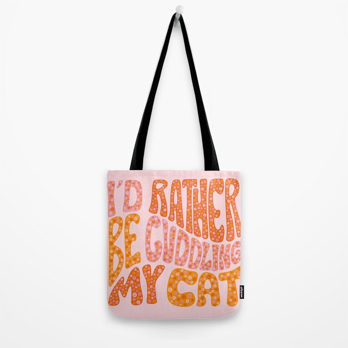 I'd Rather Be Cuddling My Cat Tote Bag Gallery Image 2