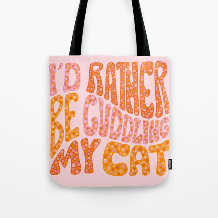 I'd Rather Be Cuddling My Cat Tote Bag Gallery Image 1