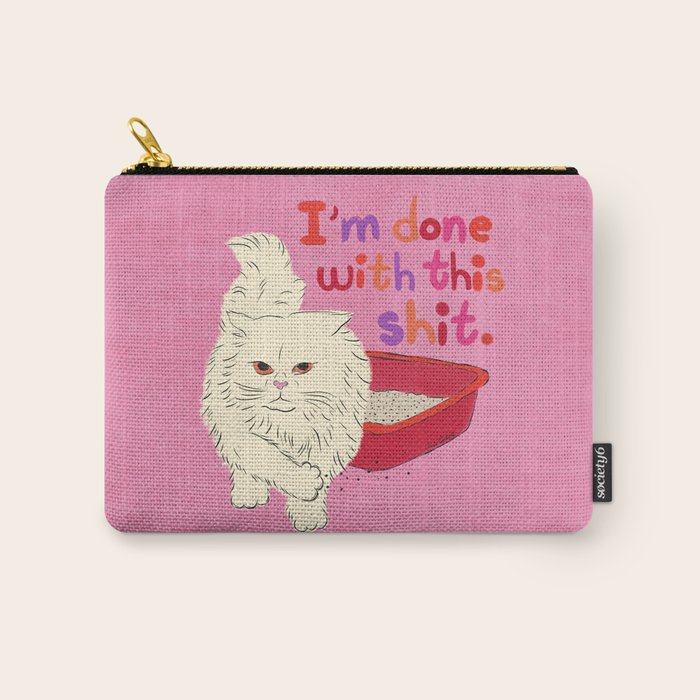 I'm Done With This Shit - Funny Cat Pun Carry All Pouch Gallery Image 1