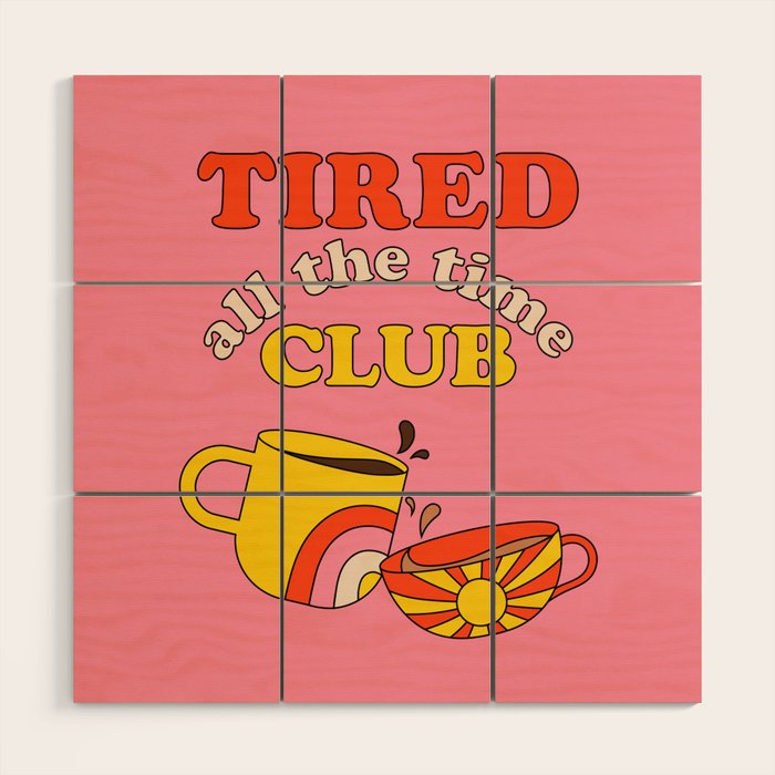 Tired Club - Pink Wood Wall Art Gallery Image 1