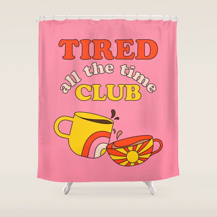 Tired Club - Pink Shower Curtain Gallery Image 1