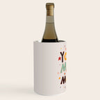 You Are Made Of Magic - colorful letters Wine Chiller Gallery Image 2