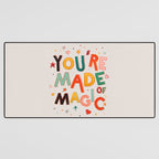 You Are Made Of Magic - colorful letters Desk Mat Gallery Image 3