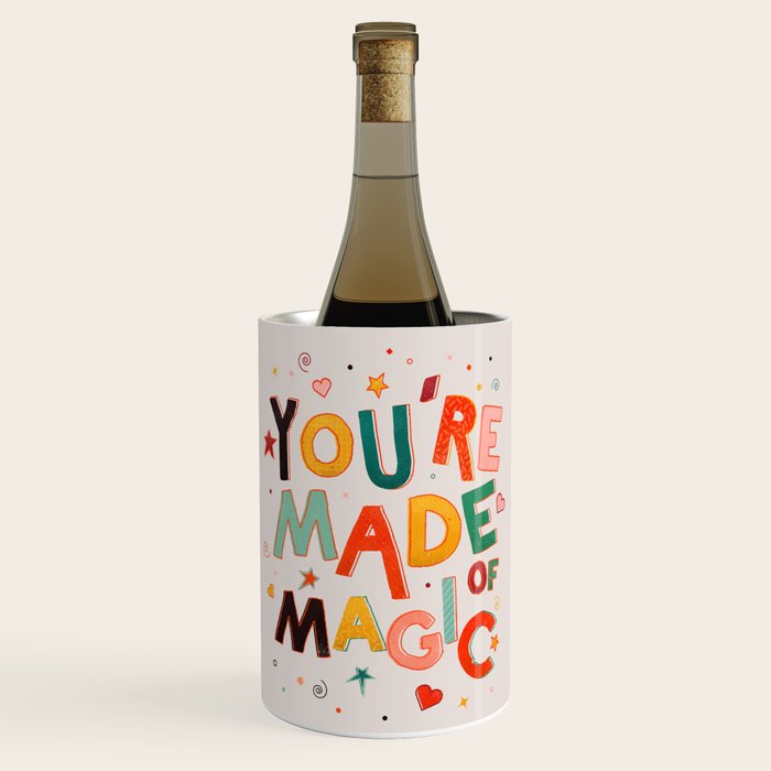 You Are Made Of Magic - colorful letters Wine Chiller Gallery Image 1
