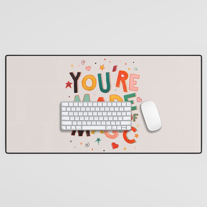You Are Made Of Magic - colorful letters Desk Mat Gallery Image 1
