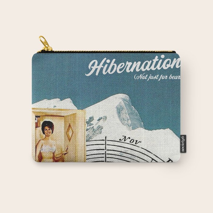 Hibernation! Not just for bears Carry All Pouch Gallery Image 1