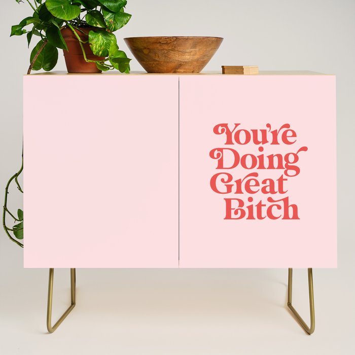 You're Doing Great Bitch Credenza Gallery Image 1