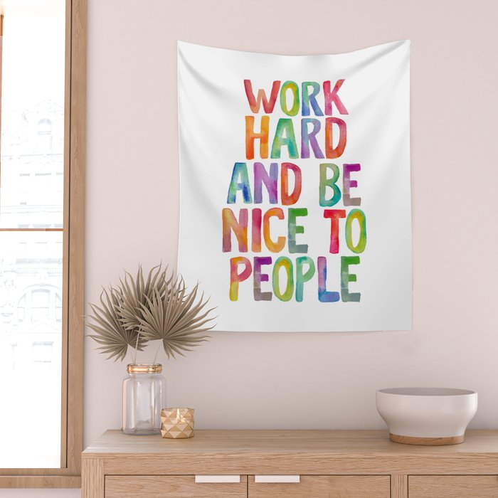 Work Hard and Be Nice to People Wall Tapestry Gallery Image 2