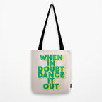 When in doubt dance it out no2 Tote Bag Gallery Image 2