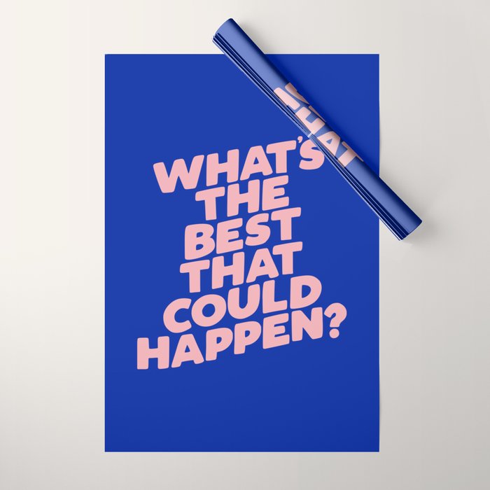 Whats The Best That Could Happen Wrapping Paper Gallery Image 1