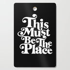 This Must Be The Place - Black & White Cutting Board Gallery Image 1