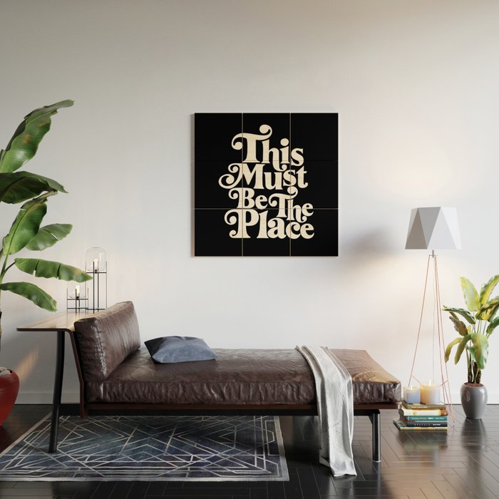 This Must Be The Place - Black & White Wood Wall Art Gallery Image 2