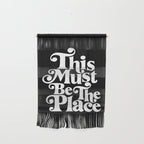 This Must Be The Place - Black & White Wall Hanging Gallery Image 1
