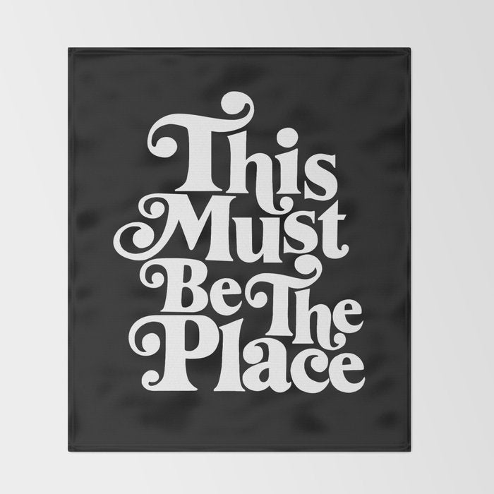 This Must Be The Place - Black & White Throw Blanket Gallery Image 2