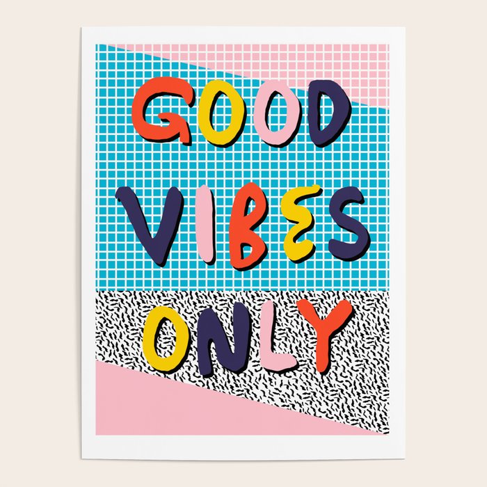 Check it - good vibes happy smiles fun modern memphis throwback art 1980's 80's 80s 1980s 1980 neon  Poster Gallery Image 1